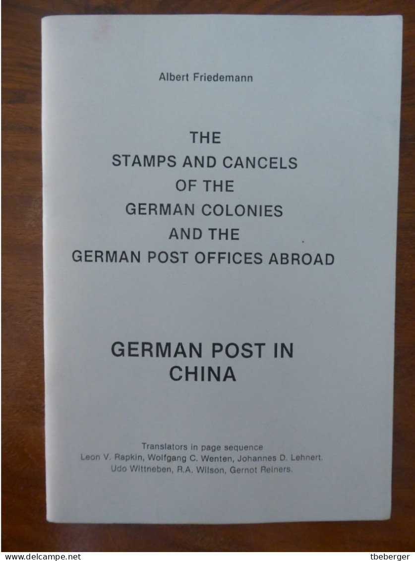 China: Friedemann; The Stamps & Cancels Of The German Colonies And The German Post Offices Abroad; German Post In China - Filatelia E Historia De Correos