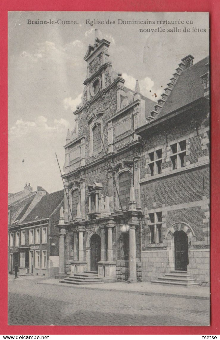 Braine-le-Comte - Eglise Des Dominicains Restaurée En Une Nouvelle Salle De Fêtes -1918 ( Voir Verso ) - Braine-le-Comte