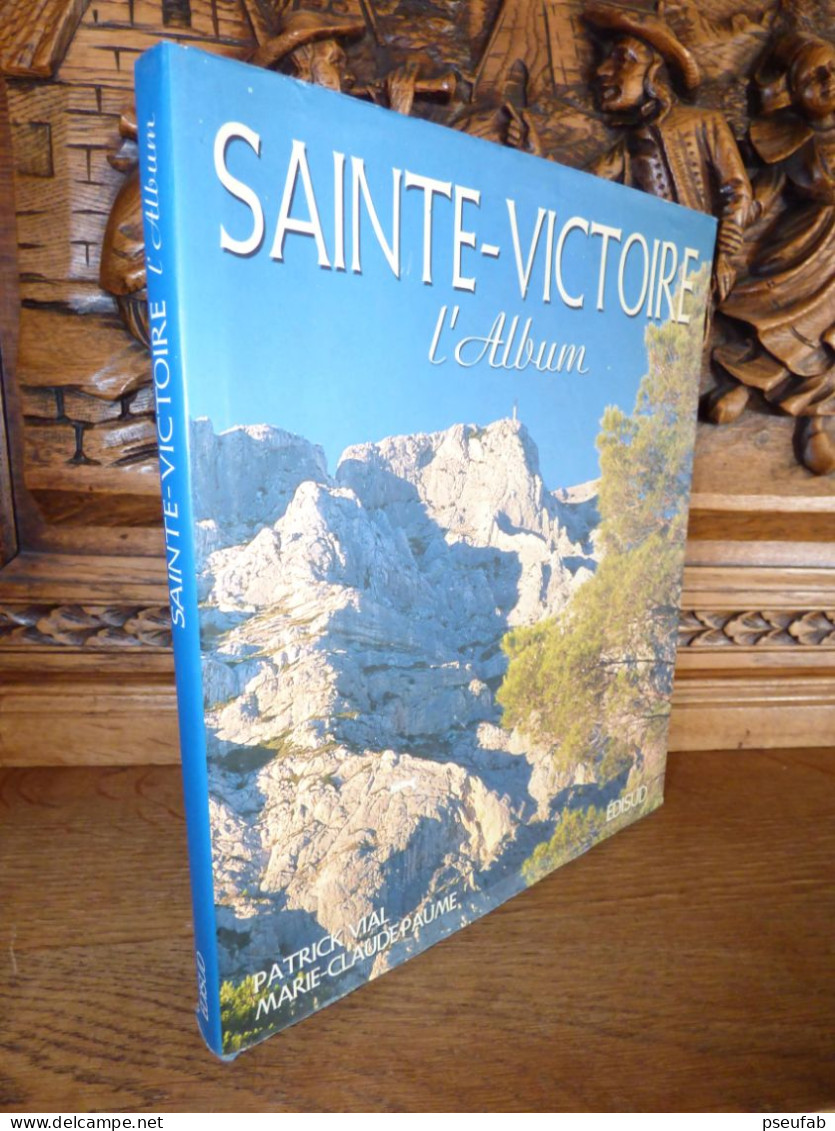 VIAL / SAINTE VICTOIRE L'ALBUM / PROVENCE - Provence - Alpes-du-Sud