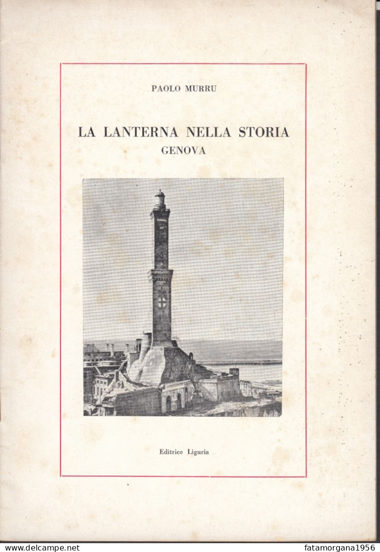 1960 Circa - LA LANTERNA NELLA STORIA - GENOVA - Di PAOLO MURRU, Editrice Liguria. - Société, Politique, économie