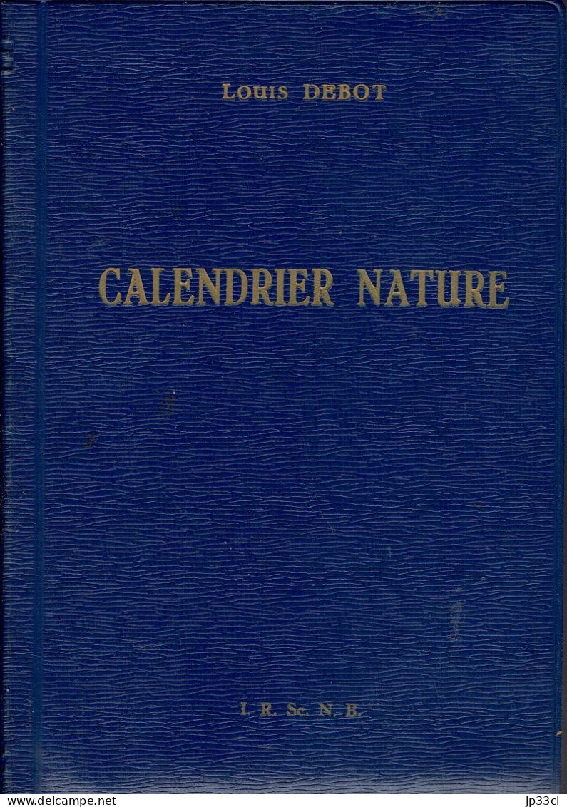 Calendrier Nature Par Louis Debot Avec 28 Planches En Couleurs (1960, 434 Pages) - Sciences