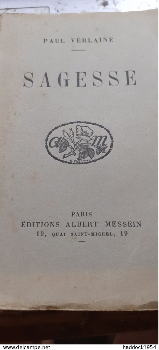 Sagesse PAUL VERLAINE éditions Albert Messein 1944 - Autori Francesi