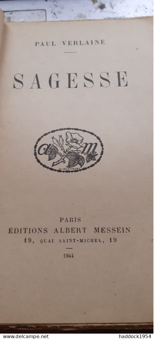 Sagesse PAUL VERLAINE éditions Albert Messein 1944 - Auteurs Français