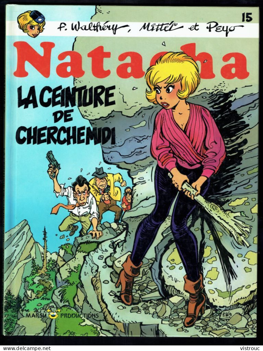 "NATACHA N° 15: La Ceinture Du Cherche Midi", De WALTHERY, MITTEÏ Et PEYO - Edition MARSU PRODUCTIONS - E.O. 1992. - Natacha