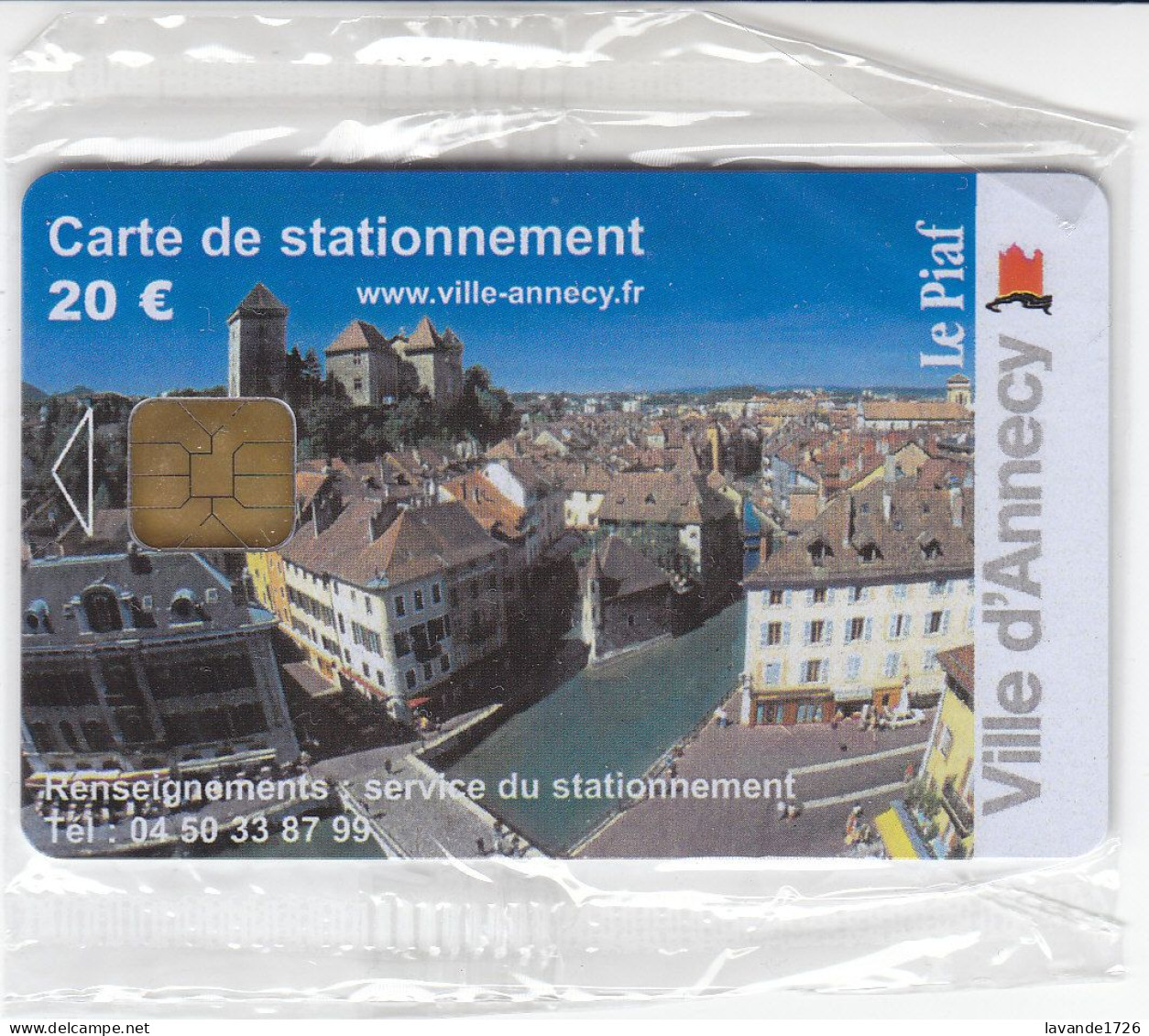 PIAF De ANNECY 20 Euros (sous Blister) Date 06.2008    170 Ex - Parkkarten