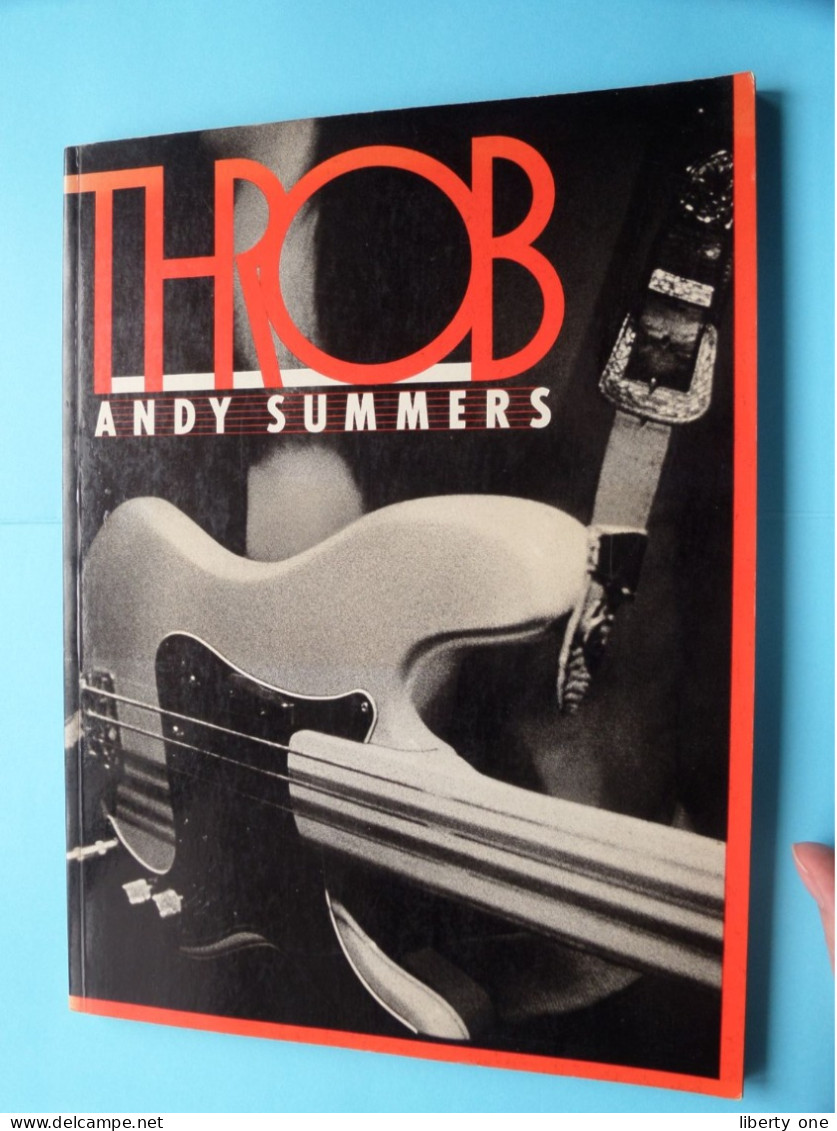 THROB > ANDY SUMMERS ( ISBN : 0-283-99021-X ) Sidgwick & Jackson Ltd London UK ( See / Voir SCANS ) ! - Photographie