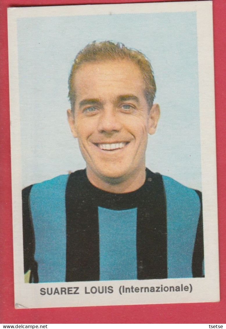 Figurina Calciatori, Anni '60 - Campionato Italiano ( Vintage ) - Suarez Louis / Inter Milan - Trading Cards