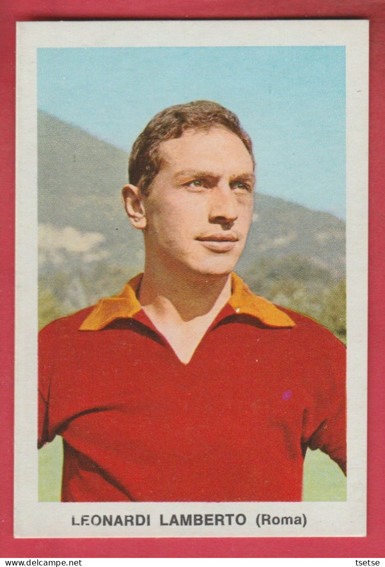Figurina Calciatori, Anni '60 - Campionato Italiano ( Vintage ) - Leonardi Lamberto / A.S. Roma - Trading Cards