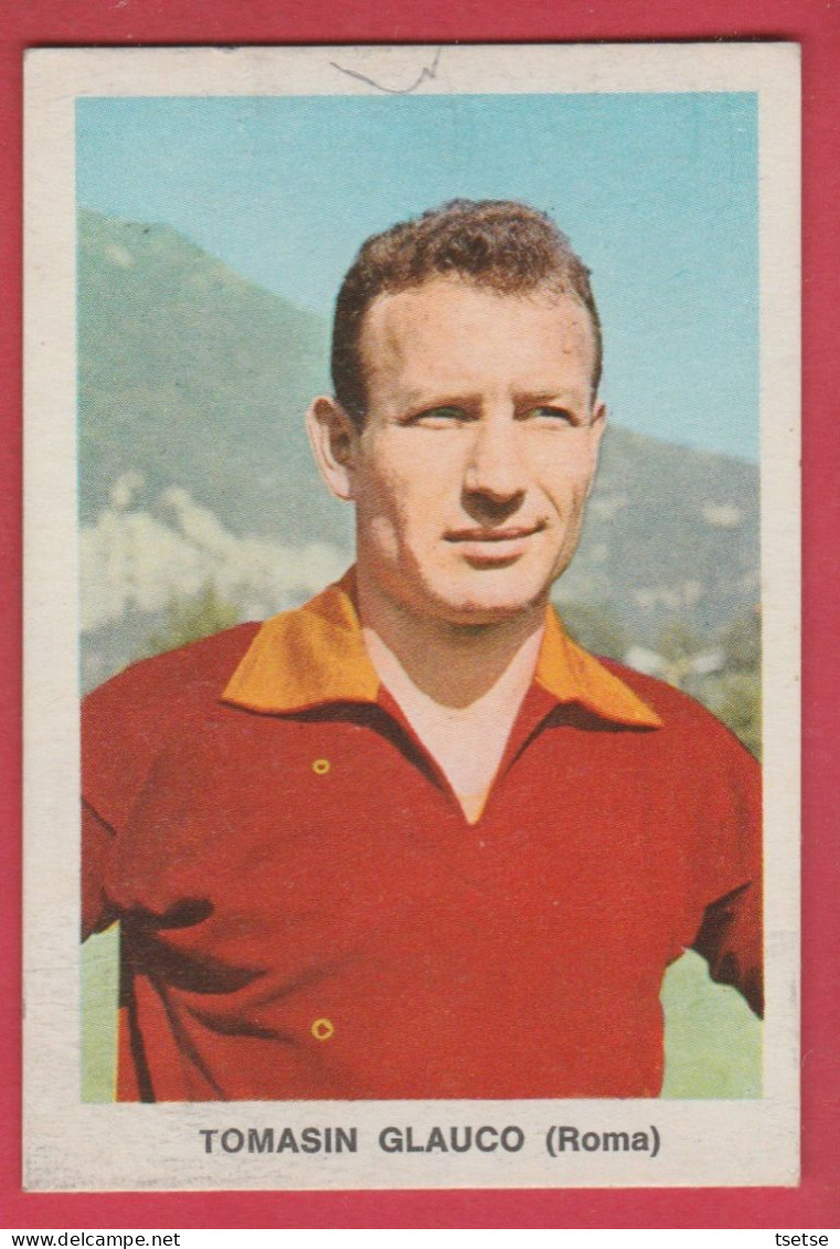 Figurina Calciatori, Anni '60 - Campionato Italiano ( Vintage ) - Tomasin Glauco / A.S. Roma - Trading Cards