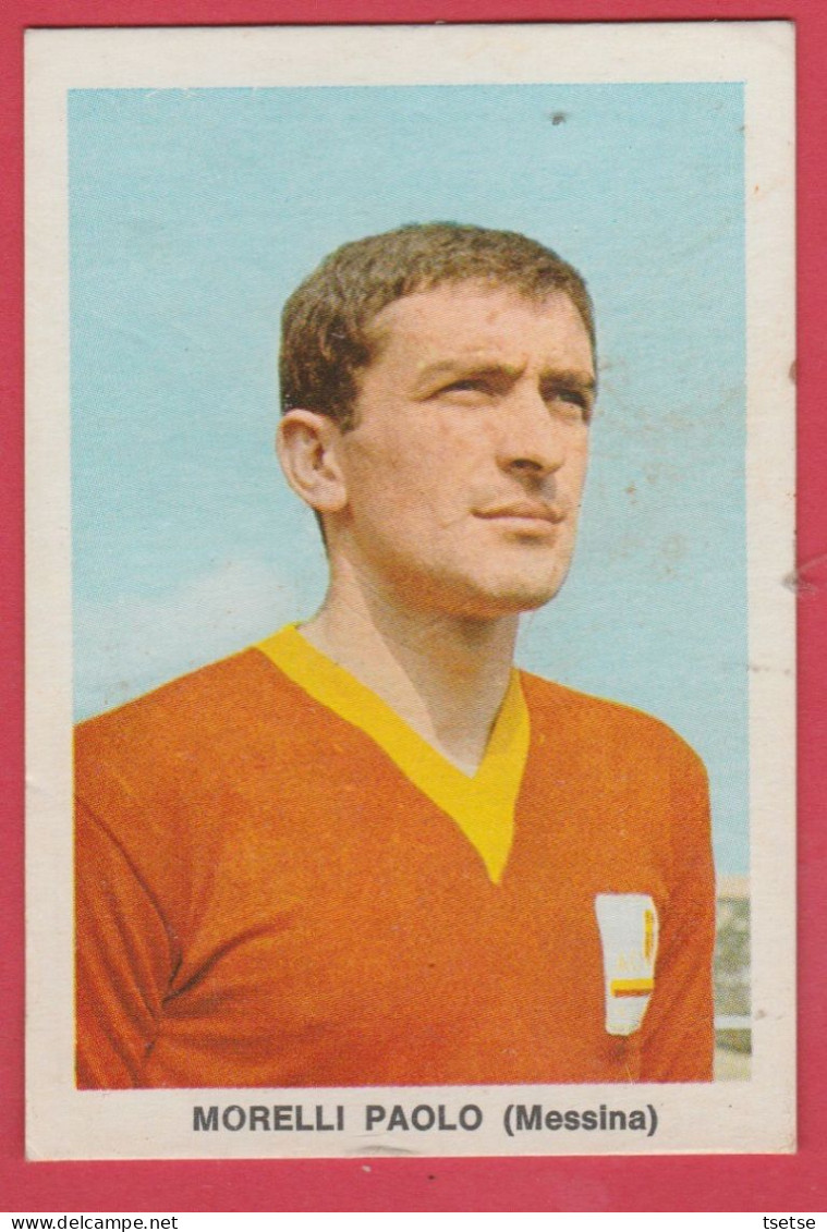 Figurina Calciatori, Anni '60 - Campionato Italiano ( Vintage ) - Morelli Paolo / Messina - Trading Cards