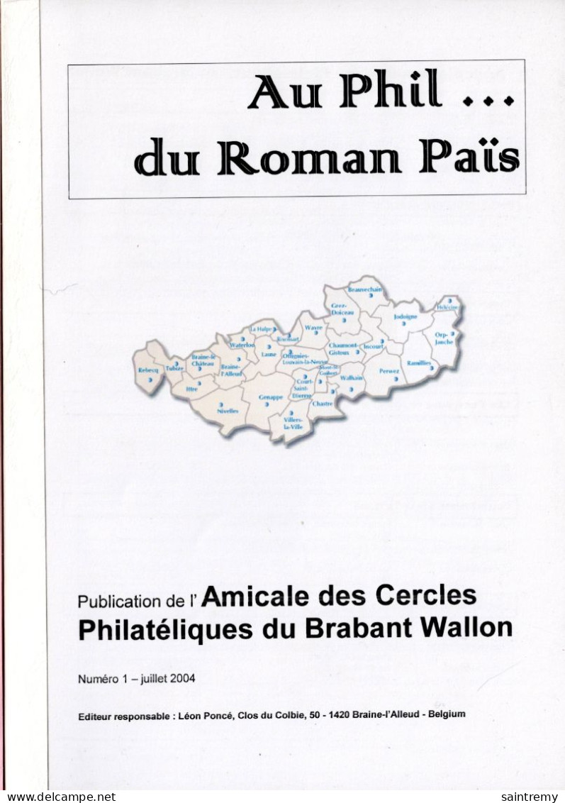 Au Phil ... Du Roman Païs - Publication De L'Amicale Des Cercles Philatéliques Du Brabant Wallon 2004 - Filatelia E Historia De Correos