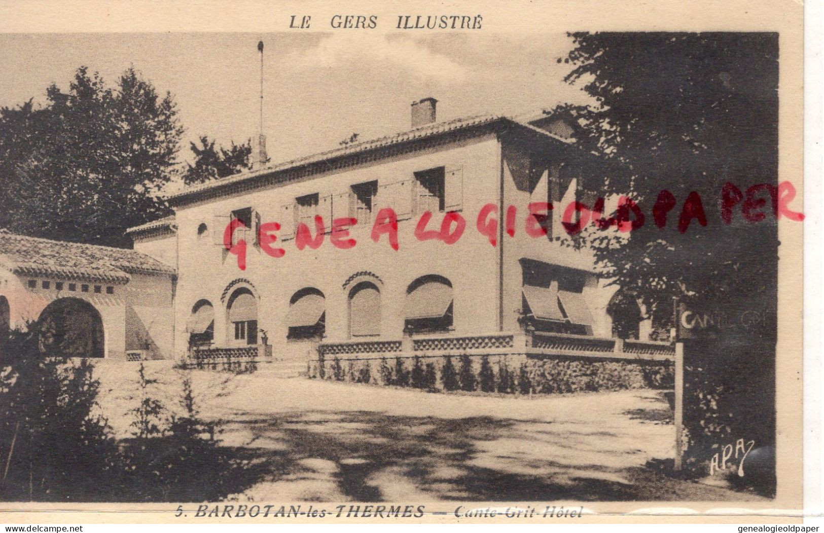 32- BARBOTAN LES THERMES- CANTE GRIT HOTEL - LE GERS ILLUSTRE - Barbotan