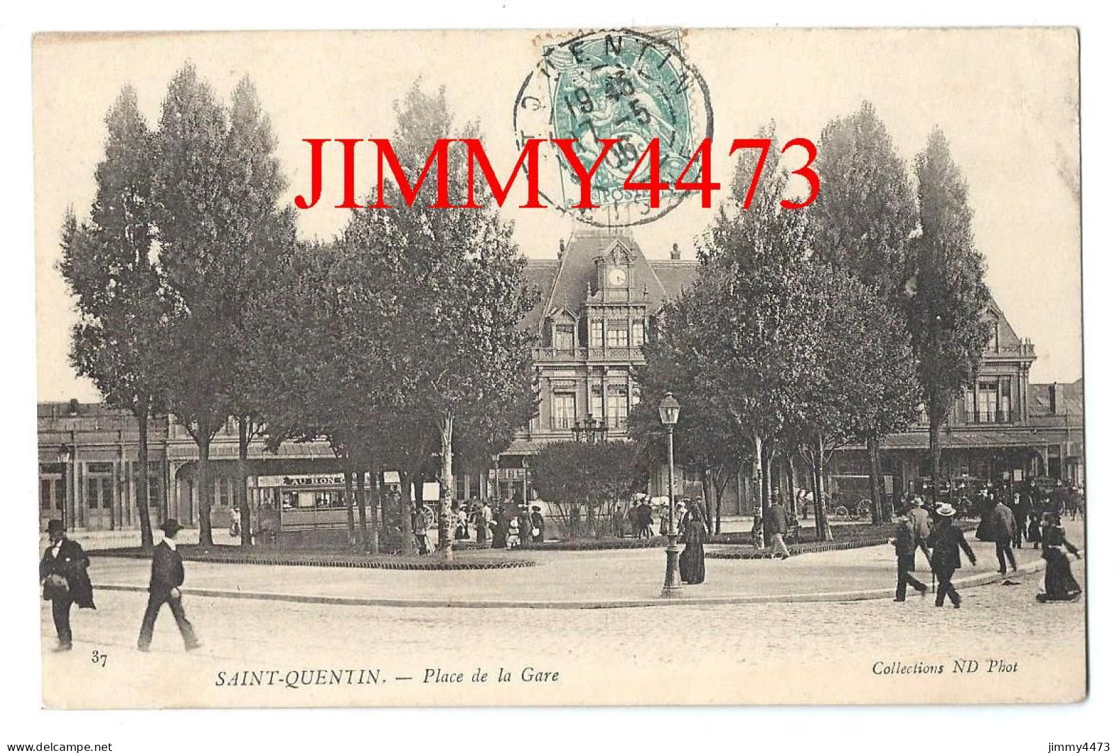 CPA - SAINT-QUENTIN - Place De La Gare En 1906 ( Bien Animée ) N° 37 - Coll. ND Phot. - - St. Quentin En Yvelines