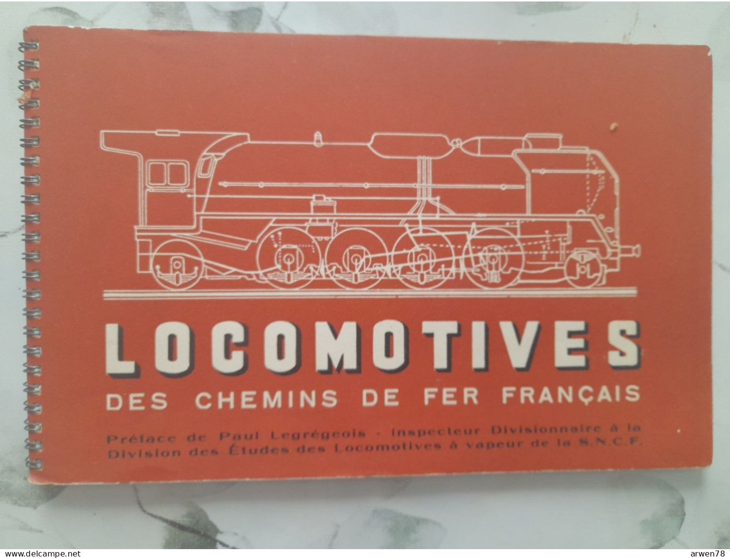 LOCOMOTIVES DES CHEMINS DE FER FRANCAIS N°2 Vapeur électriques Diesel Autorail PAUL LEGREGEOIS - Railway & Tramway