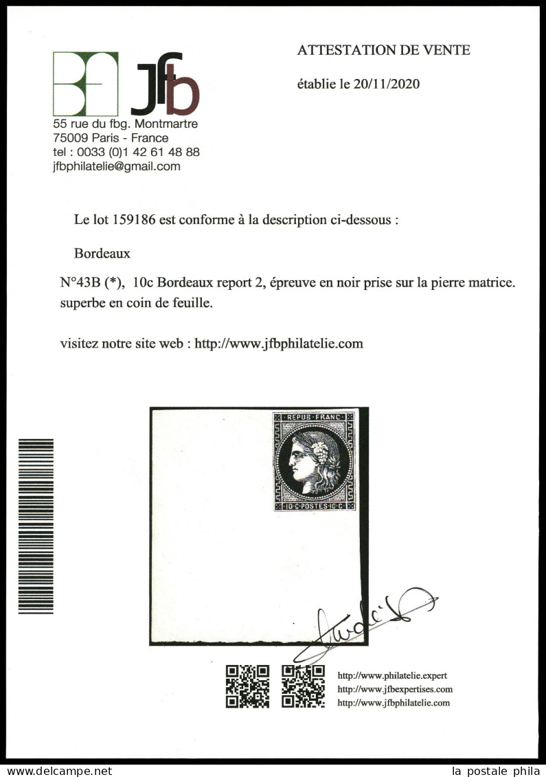 (*) N°43B, 10c Bordeaux Report 2 Essais En Noir Cdf. SUP (certificat)  Qualité: (*) - 1870 Emisión De Bordeaux