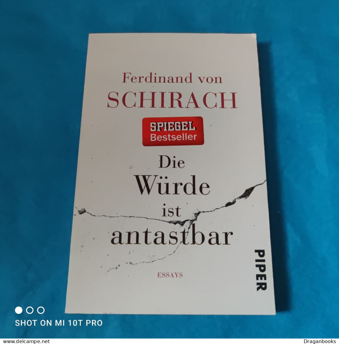 Ferdinand Von Schirach - Die Würde Ist Antastbar - Gedichten En Essays