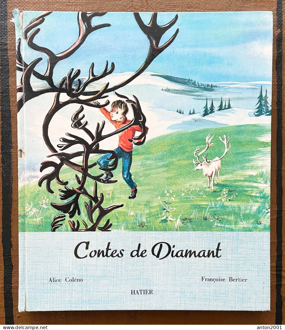 Contes De Diamant Par Alice Coléno Et Françoise Bertier, éditions Hatier Paris 1956 - Märchen