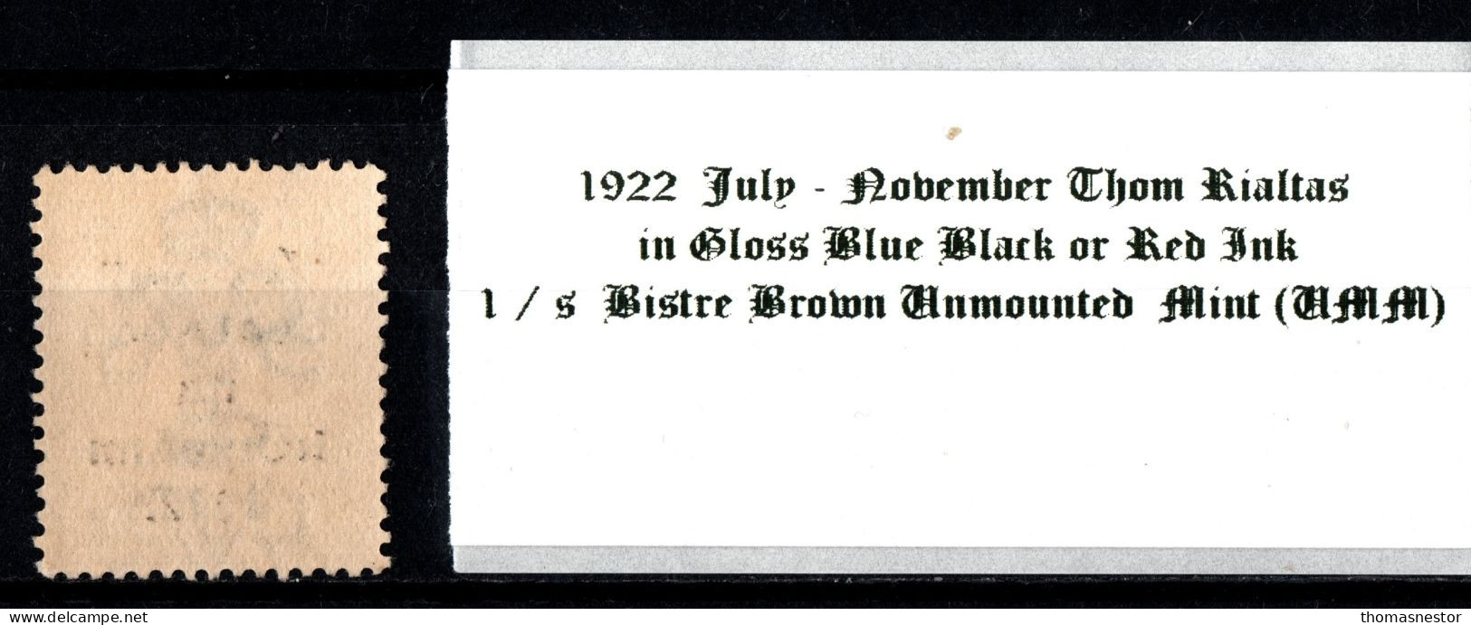 1922 July-Nov Thom Rialtas 5 Line Overprint In Shiny Blue Black Or Red Ink 1 / S Bistre Brown Unmounted Mint (UMM) - Nuovi