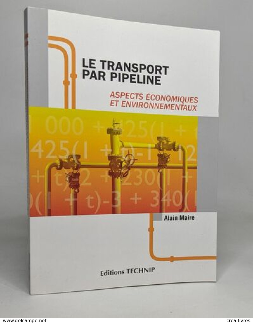 Le Transport Par Pipeline: Aspects économiques Et Environnementaux - Sciences