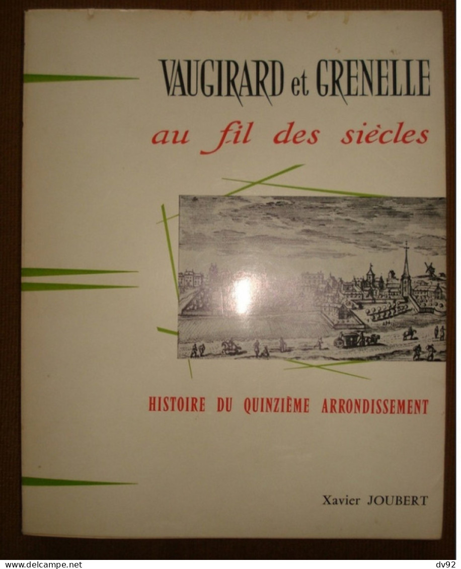 PARIS VAUGIRARD ET GRENELLE AU FIL DES SIECLES HISTOIRE DU QUINZIEME ARRONDISSEMENT - Ile-de-France