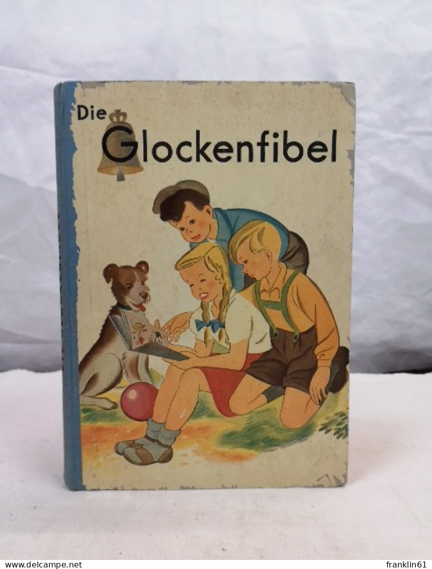 Die Glockenfibel. Eine Ganzwortfibel. Ausgabe B (Schreibschrift). - Schoolboeken