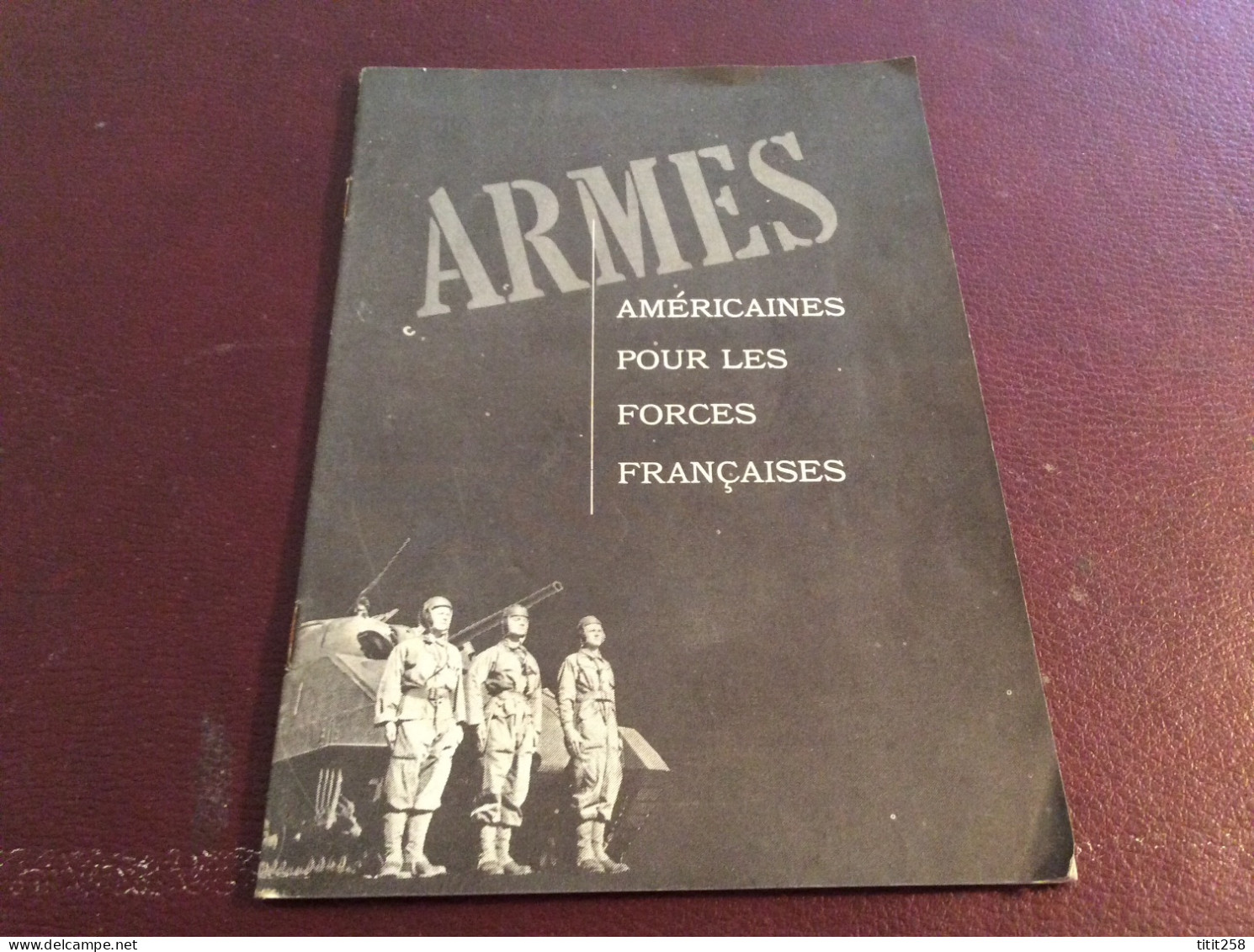 Brochure Armes Américaines Pour Les Forces Françaises - Other & Unclassified