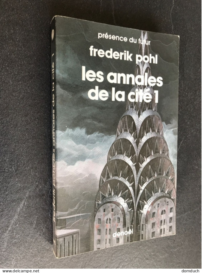 PRESENCE DU FUTUR N° 440  Les Annales De La Cité 1  Frédérik POHL 1987 Tbe - Denoël