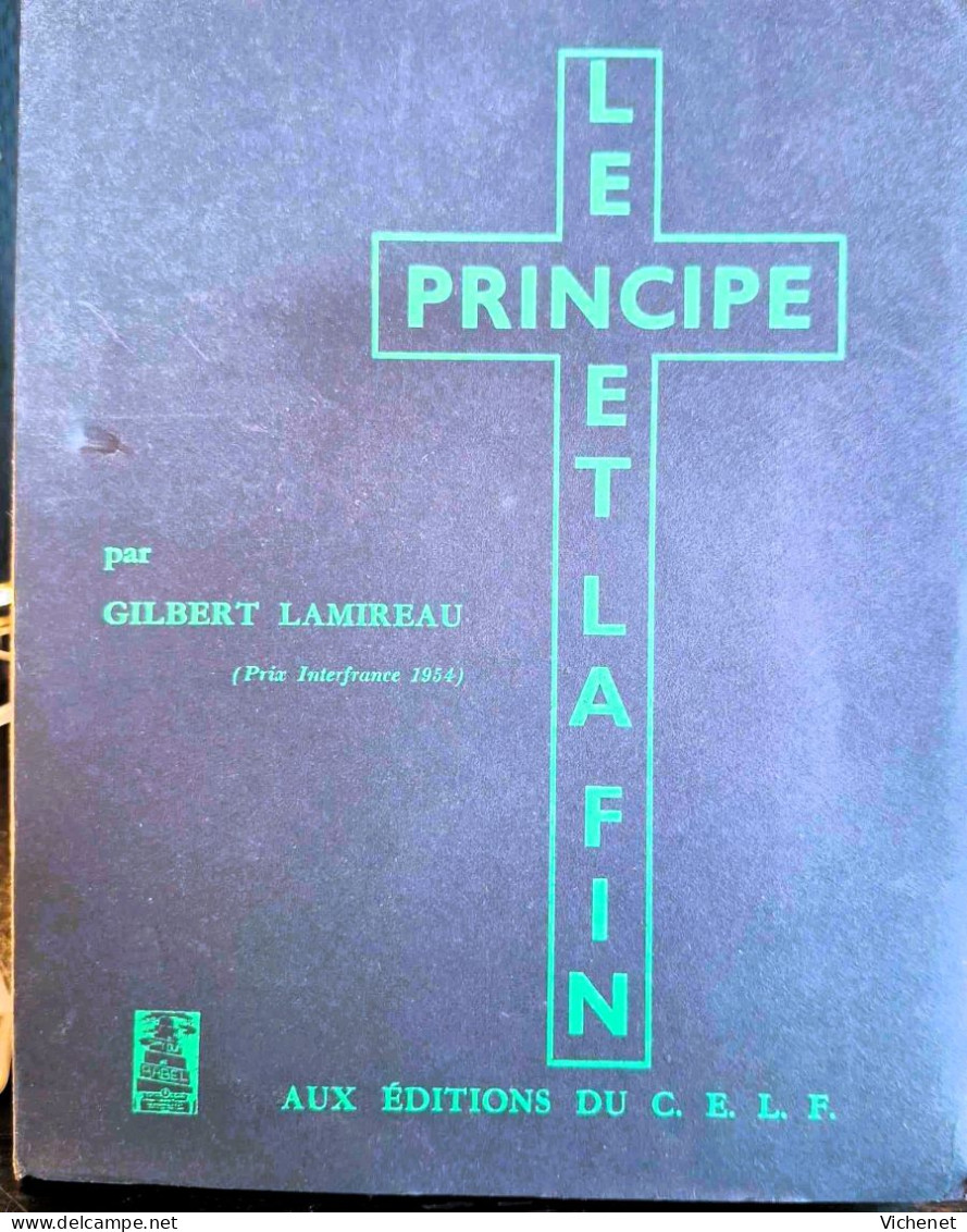 Gilbert Lamireau - Le Principe Et La Fin - Autores Franceses