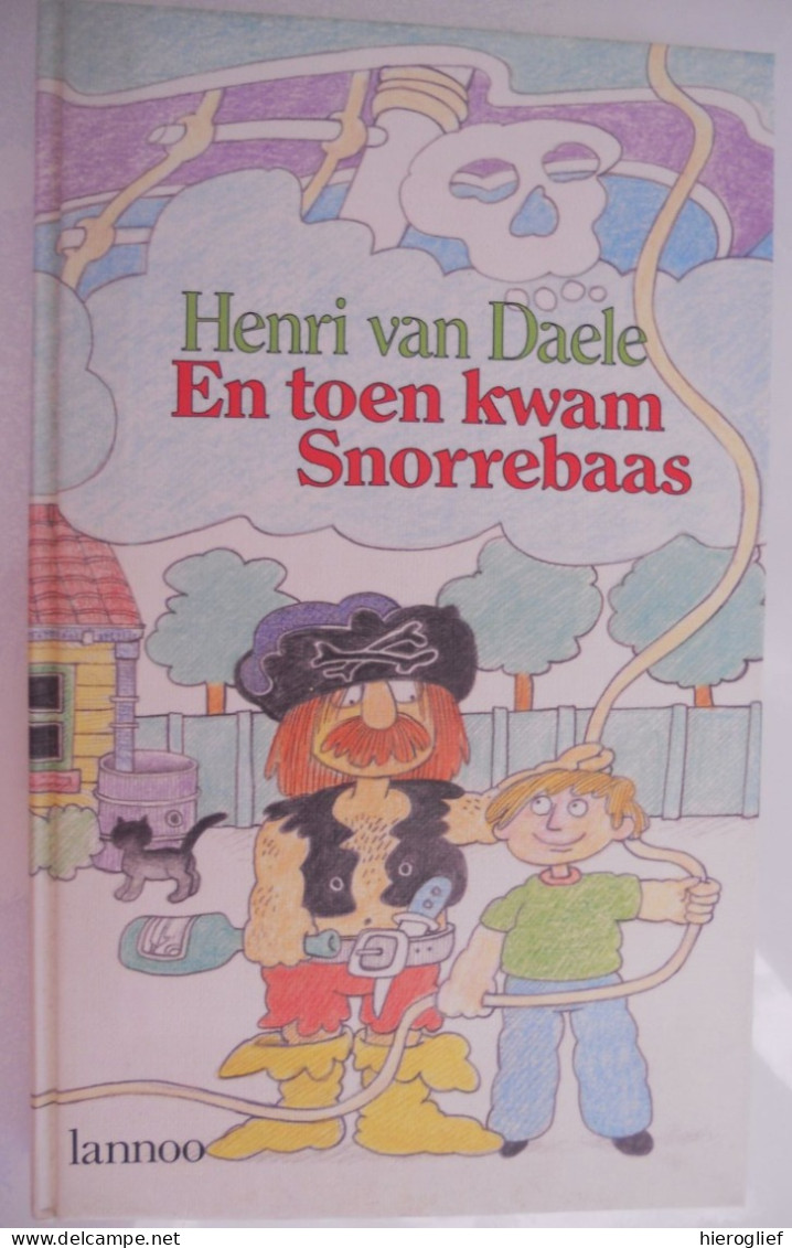 En Toen Kwam Snorrebaas Door Henri Van Daele /  Tekeningen Gregie De Maeyer  1986 Lannoo - Jeugd