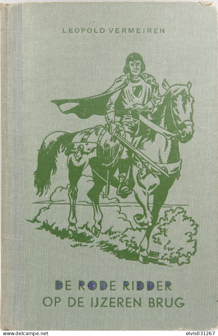 Vintage Books : DE RODE RIDDER N° 7 OP DE IJZEREN BRUG - 1956 1ste Druk - Conditie : Redelijke Staat - Giovani