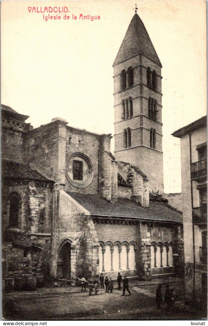 Espagne - VALLADOLID - Iglesia De La Antigua - Valladolid