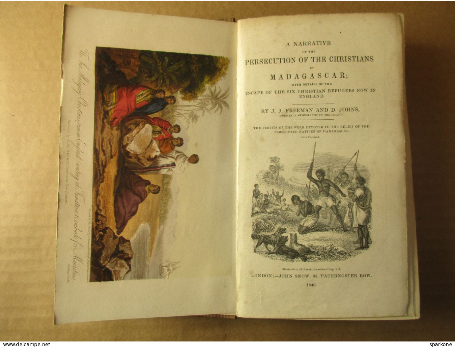 A Narrative Of The Persecution Of The Christians In Madagascar (J.J. Freeman And D. Johns) éditions De 1840 - Cultural