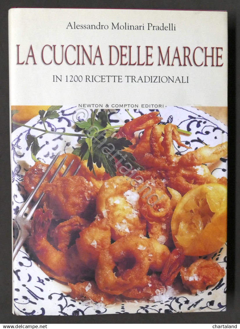 Molinari Pradelli - La Cucina Delle Marche In 1200 Ricette Tradizionali - 2003 - Altri & Non Classificati