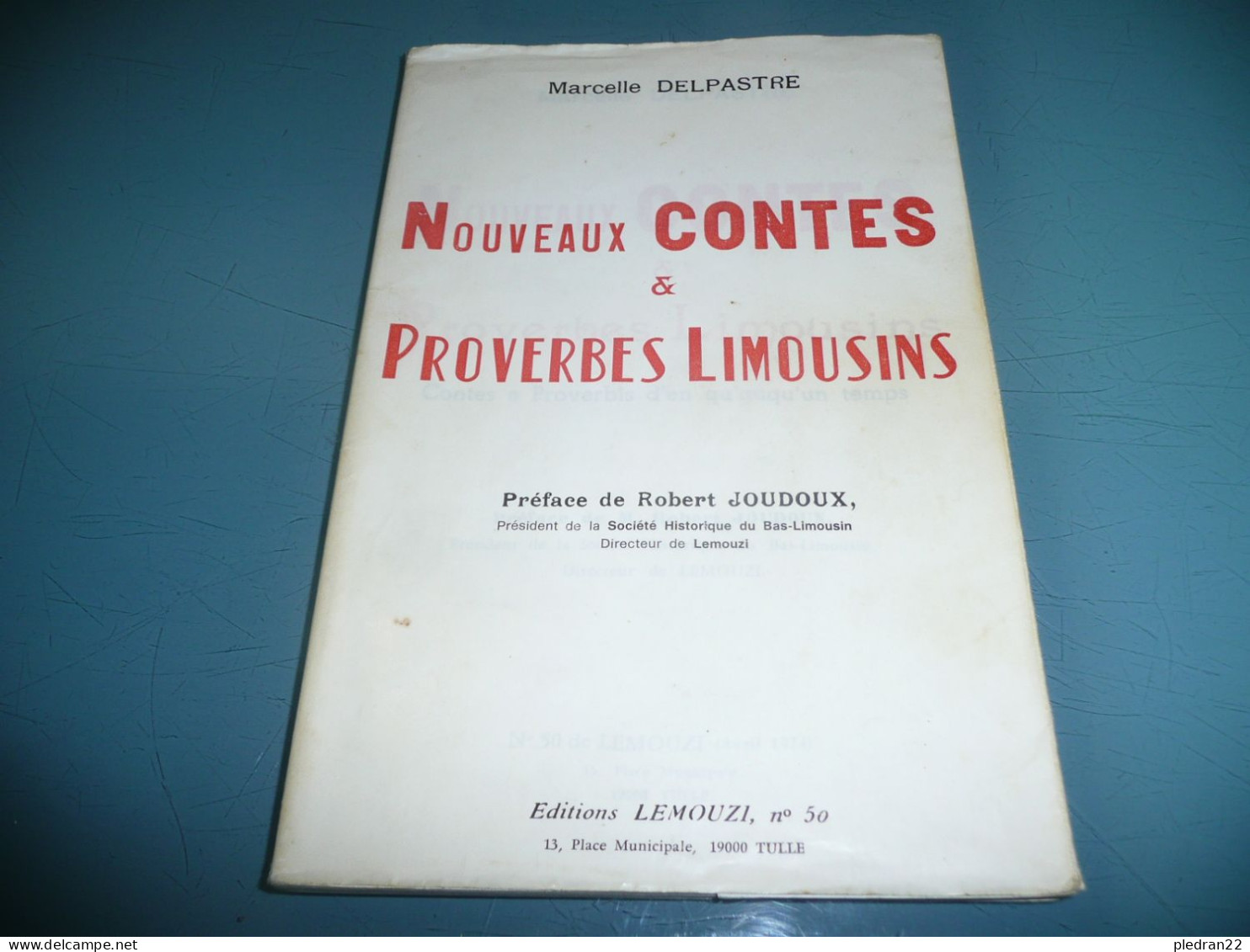 MARCELLE DELPASTRE NOUVEAUX CONTES & PROVERBES LIMOUSINS LANGUE D'OC HAUTE VIENNE CORREZE 1974 - Limousin