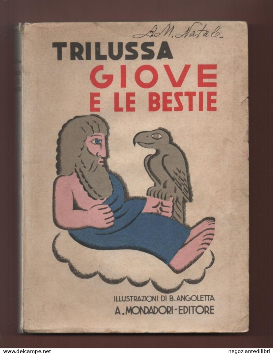 Romanesco+TRILUSSA GIOVE E LE BESTIE.-Illustrato B.Angoletta -A.M. Verona 1932 - Libros Antiguos Y De Colección