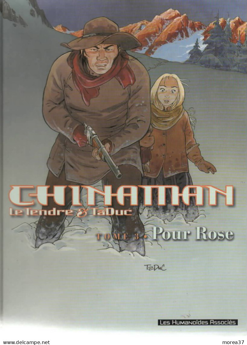 CHINAMAN   Pour Rose  Tome 3  EO   De LE TENDRE / TADUC   LES HUMANOÏDES ASSOCIEES - Chinaman