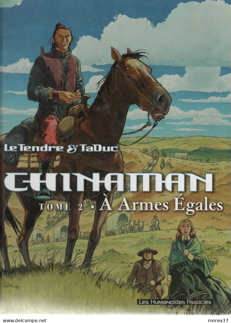 CHINAMAN   A Armes égales   Tome 2  EO   De LE TENDRE / TADUC   LES HUMANOÏDES ASSOCIEES - Chinaman