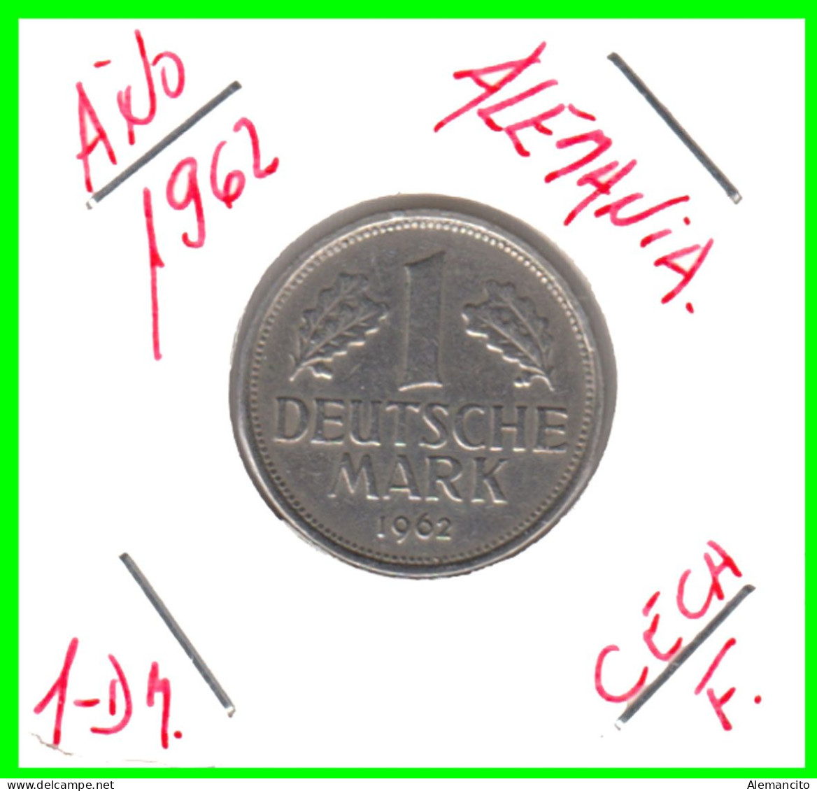 ALEMANIA FEDERAL - DEUTSCHLAND - GERMANY –  MONEDA DE LA REPUBLICA FEDERAL DE ALEMANIA DE 1.00 DM- DEL AÑO 1962 CECA-F - 1 Marco