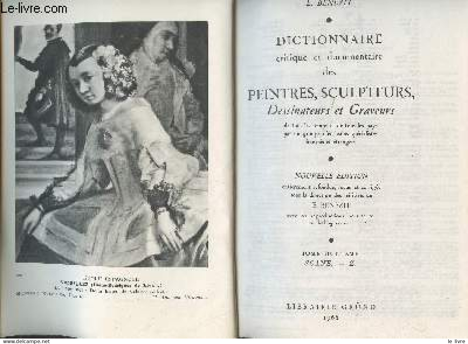 Dictionnaire Critique Et Documentaire Des Peintres, Sculpteurs, Dessinateurs Et Graveurs De Tous Les Temps Et De Tous Le - Home Decoration