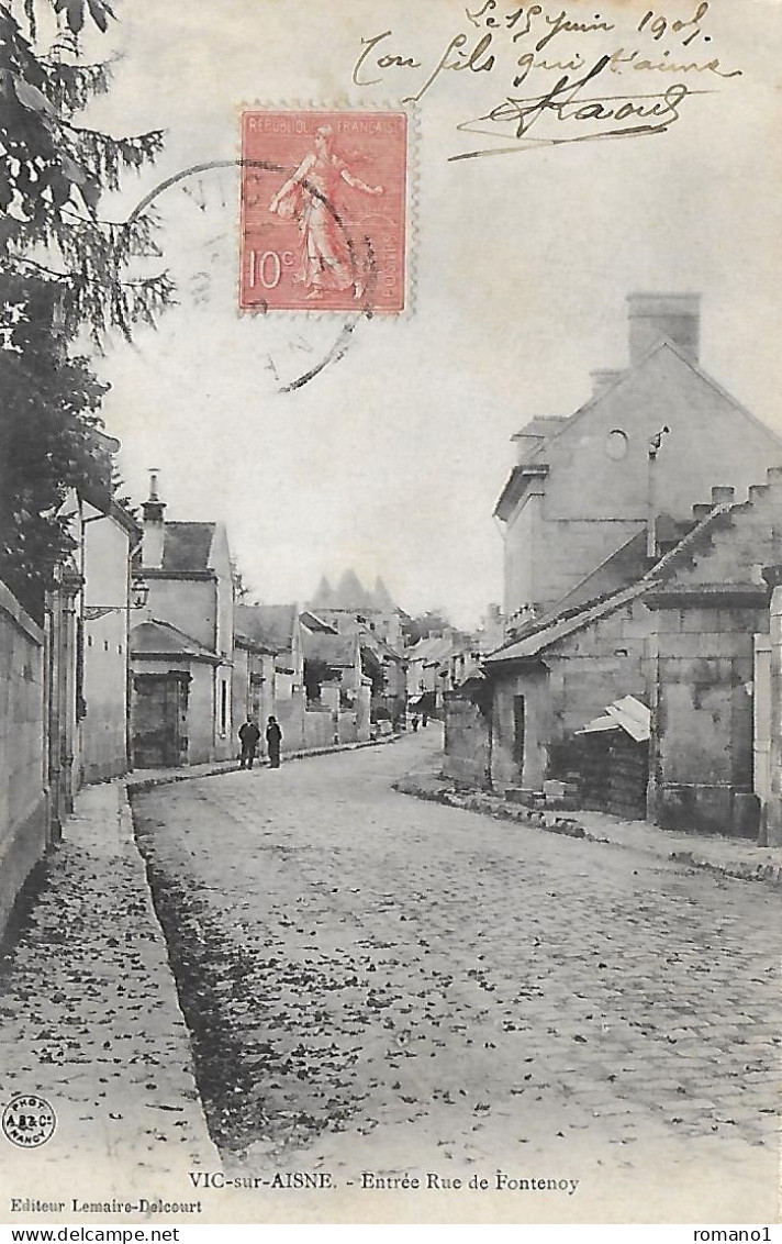 02)   VIC Sur AISNE  -  Entrée Rue De Fontenoy - Vic Sur Aisne