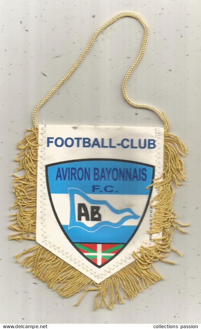Fanion, Sports, Football, Aviron Bayonnais F.C., Football-Club, Bayonne, 64, 2 Scans, 115 X 115 Mm - Altri & Non Classificati