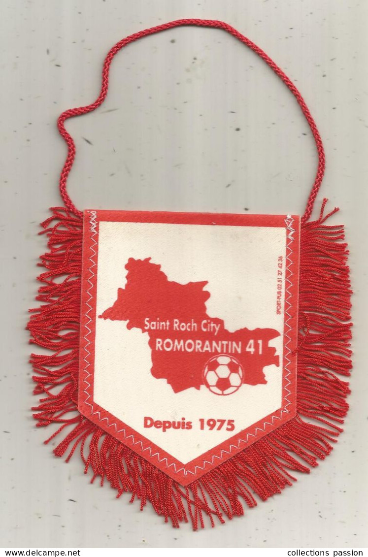 Fanion, Sports, Football, Saint Roch City, Romorantin 41, Depuis 1975, 2 Scans, 115 X 115 Mm - Altri & Non Classificati