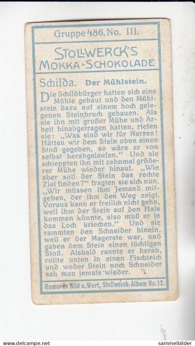 Stollwerck Album No 12 Schilda  Der Mühlstein   Grp 486 #3 Von 1911 - Stollwerck