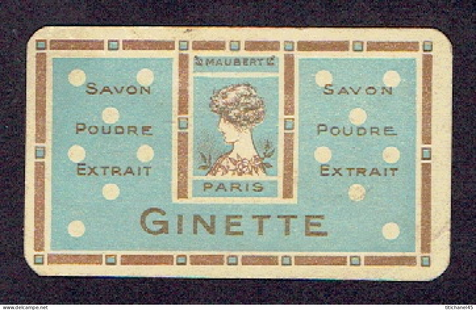 Carte Parfum GINETTE De MAUBERT Savon Poudre Extrait - Offert Par DE SOMER-BREL Parfumerie à BERSEE (Nord) - Anciennes (jusque 1960)