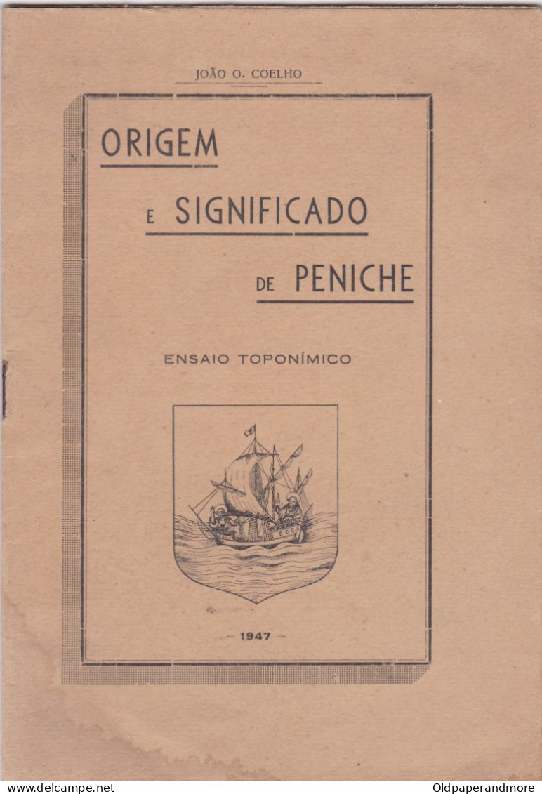 PORTUGAL - PENICHE - ORIGEM E SIGNIFICADO DE PENICHE 1947 - Cultura