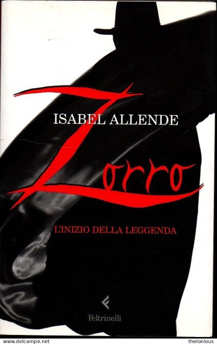 # Isabel Allende - Zorro - L'inizio Della Leggenda - Feltrinelli 1° Ediz. 2005 - Famous Authors