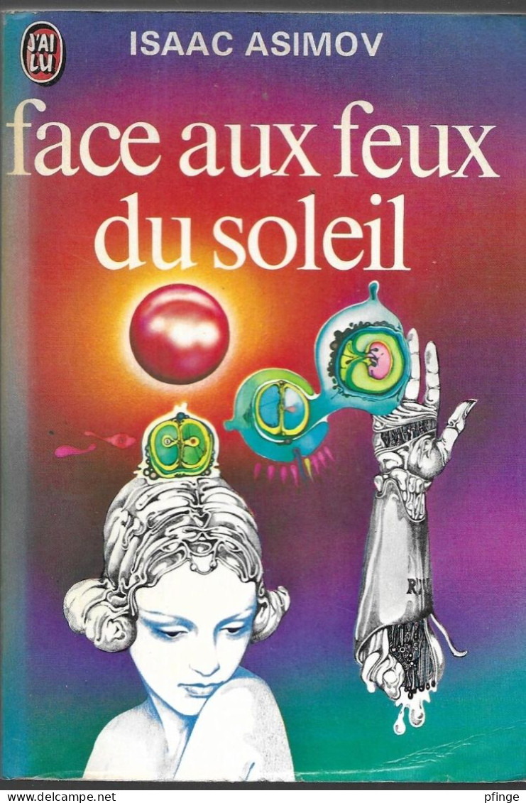 Face Aux Feux Du Soleil	Par Isaac Asimov -	J'ai Lu N°468 - J'ai Lu