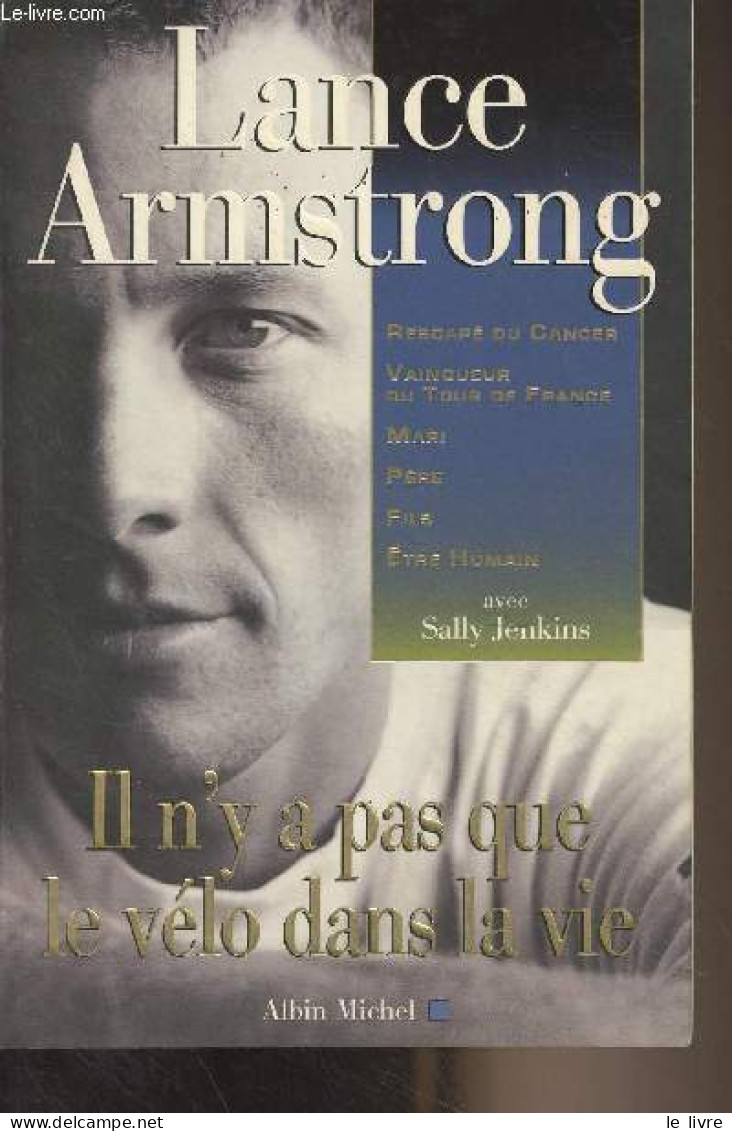 Il N'y A Pas Que Le Vélo Dans La Vie - Armstrong Lance/Jenkins Sally - 2000 - Altri & Non Classificati