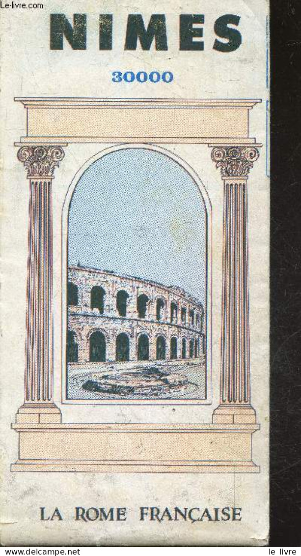 Nimes 30000 - La Rome Francaise - COLLECTIF - 0 - Cartes/Atlas