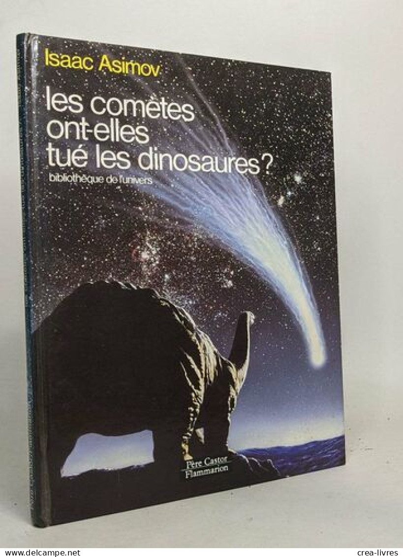Lot De 4 Ouvrages D'Isaac Asimov: Pluton: Une Planète Double? / Les Comètes Ont-elles Tué Les Dinosaures? / Y'a-t-il De - Sciences